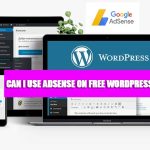 Can I Use AdSense on Free WordPress?