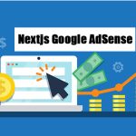 Nextjs Google AdSense: Integrate Google Ads for Enhanced Monetization