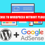 Add Google AdSense to WordPress without Plugins; Tips & Tricks