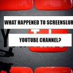 What Happened to Screenslurp Youtube channel?