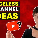 YouTube Channel Ideas Without Showing Your Face (Top 20 Moneymaking Ideas)