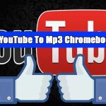 YouTube To Mp3 Chromebook: (Top 3 Converters)