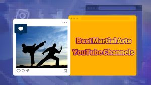 Best Martial Arts YouTube Channels