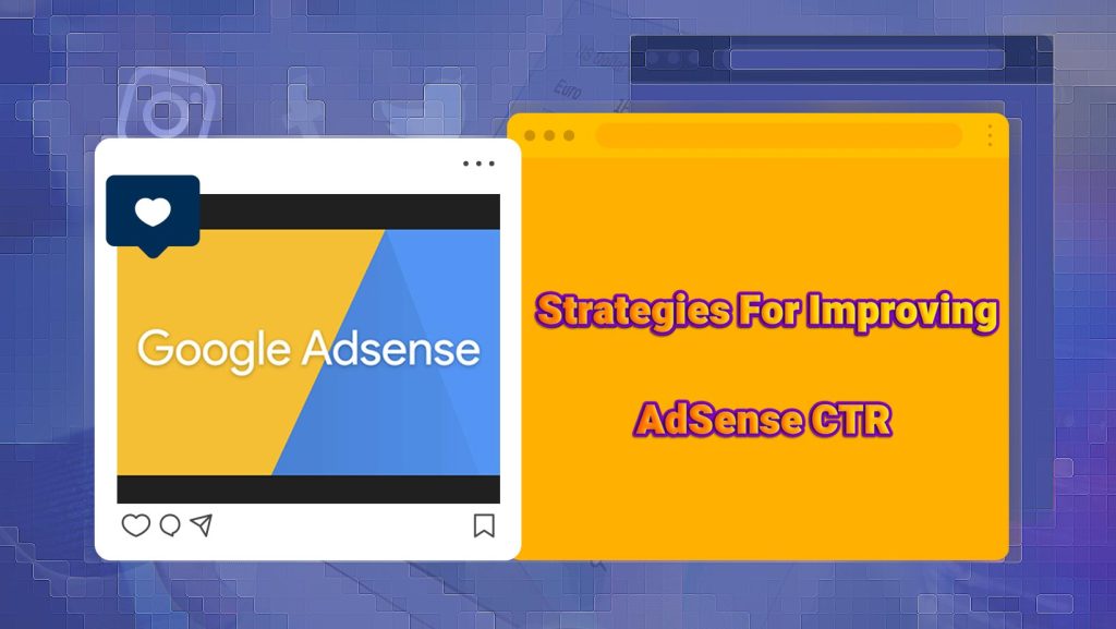 Strategies For Improving AdSense CTR