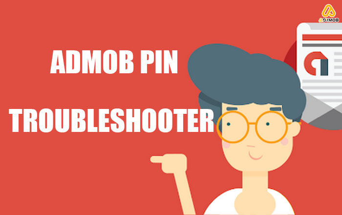 AdMob Pin Troubleshooter