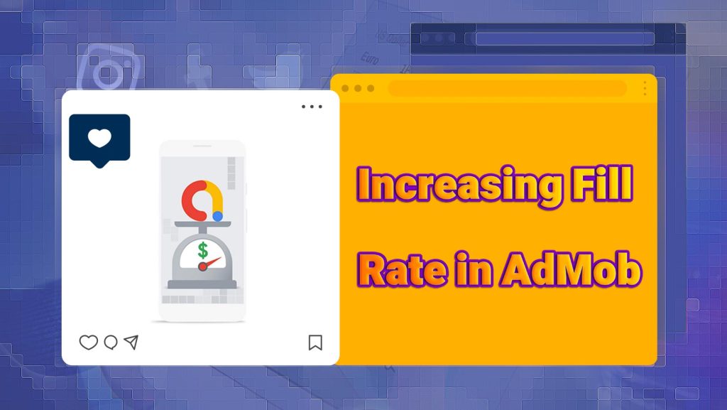 Increasing Fill Rate in AdMob